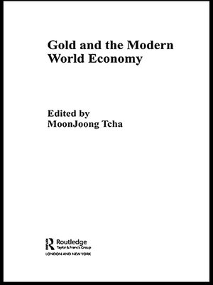 cover image of Gold and the Modern World Economy